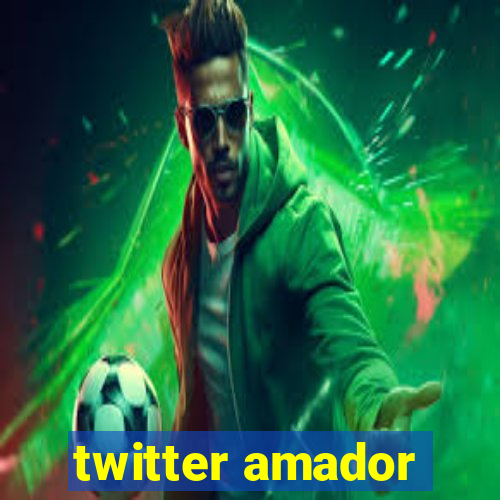 twitter amador